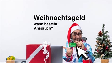 Weihnachtsgeld Wann Arbeitnehmer Anspruch Haben