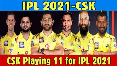 Ipl 2021 Chennai Super Kings Predicted Playing 11 For Ipl 2021 Csk