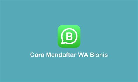 Cara Mendaftar Wa Bisnis Homecare24