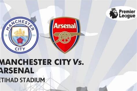 Live Streaming Man City Vs Arsenal Via Tv Online Gratis Tonton Siaran