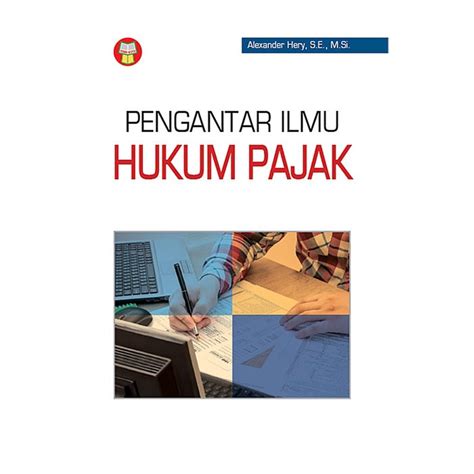 Jual Buku Pengantar Ilmu Hukum Pajak Alexander Hery Shopee Indonesia