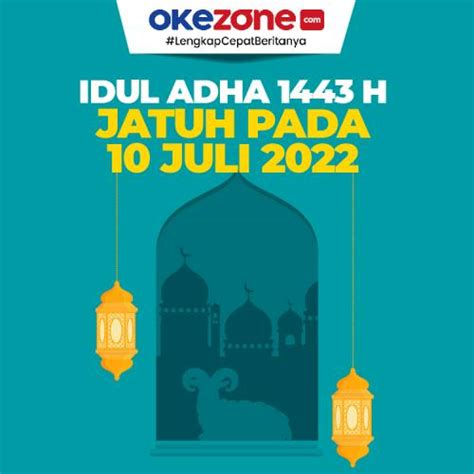 Idul Adha H Jatuh Pada Juli Foto Okezone Infografis