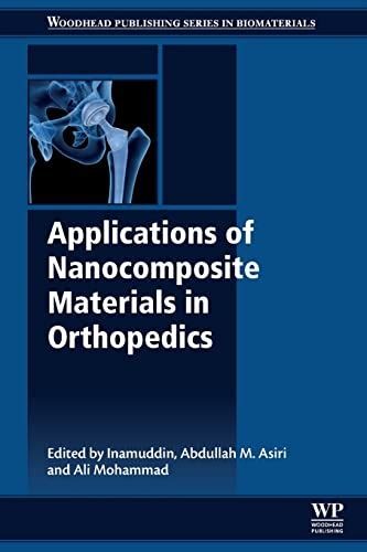 Applications Of Nanocomposite Materials In Orthopedics Woodhead Publishing Series In