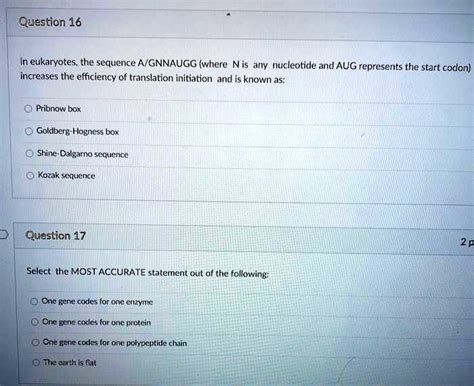 SOLVED: Question 16 In eukaryotes; the sequence A/GNNAUGG (where N is any nucleotide and AUG ...