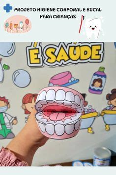 Ideias De Projeto Higiene Corporal E Bucal Educa Art Em