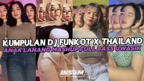 DJ FUNKOT X THAILAND ANAK LANANG MASHUP DJ FUNKOT VIRAL TIK TOK