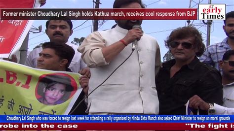 Former Minister Choudhary Lal Singh Holds Kathua March Receives Cool