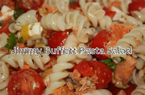 Delicious Jimmy Buffett Pasta Salad