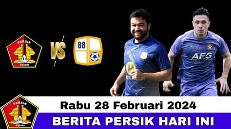 Berita Persik Kediri Terbaru Hari Ini Rabu Februari Youtube