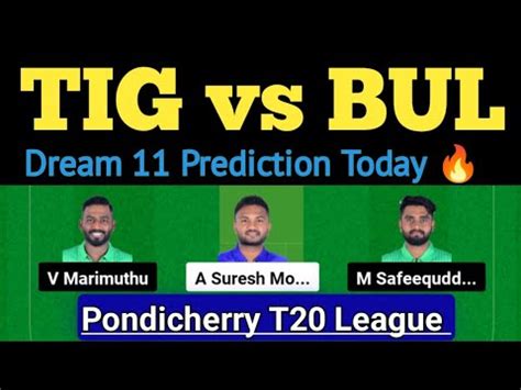 TIG Vs BUL DREAM 11 PREDICTION TIG Vs BUL DREAM 11 TEAM TIG Vs