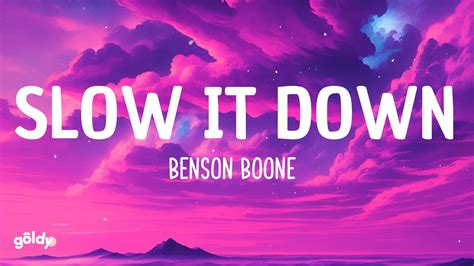 Benson Boone Slow It Down Lyrics Youtube