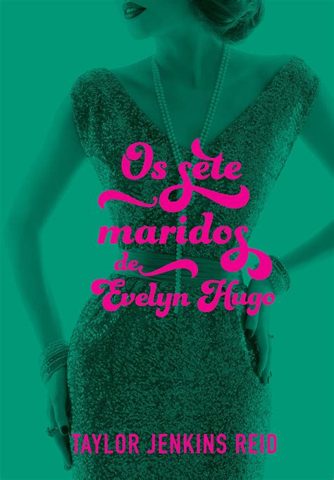 Os Sete Maridos De Evelyn Hugo Irm Os Livreiros