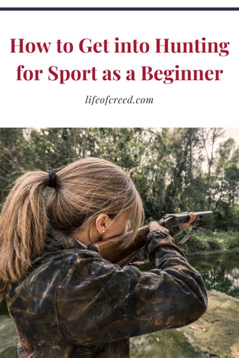 How To Get Into Hunting For Sport As A Beginner Life Of Creed