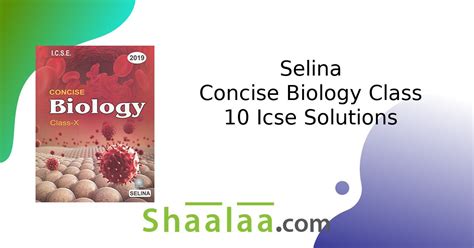 Selina Concise Biology Class 10 Icse Solutions