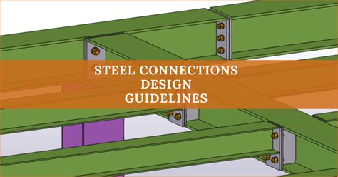 Steel Connections - Design Guidelines - SteelExplained.com