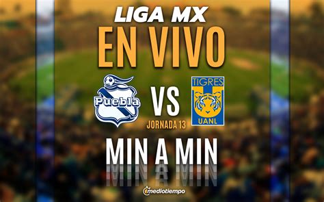 Puebla Vs Tigres En Vivo Transmisión Online Partido Liga Mx 2024