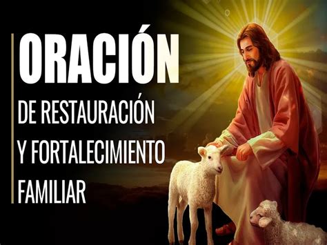 Oraciones Por La Familia Para Fortalecer Lazos Y Unidad