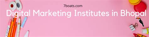 15 Best Digital Marketing Institutes In Bhopal 2024 7boats