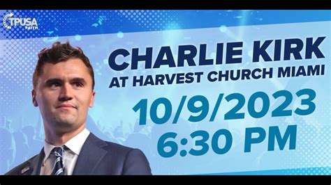 Tpusa Faith Presents Charlie Kirk At Harvest Church Miami Youtube