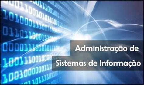 Administração Sistema De Informação - Administração no Blog: Tipos de Sistemas de Informação
