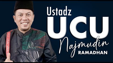 Ustadz Ucu Najmudin M Pd CHT Ramadhan YouTube