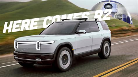 The Rivian R2 Is A Smaller Rivian Suv That Starts At 45000 And Still