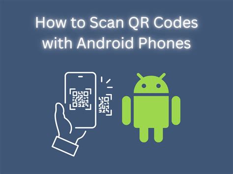 How To Scan Qr Codes With Android Phones