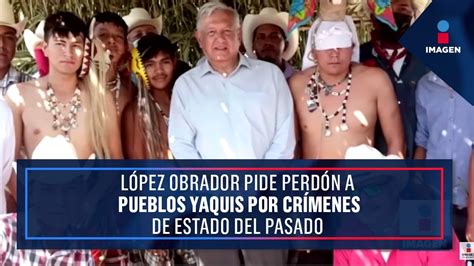 López Obrador pide perdón a pueblos yaquis por crímenes de estado del