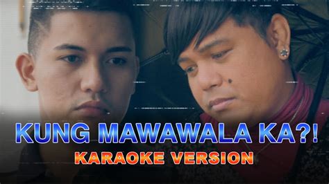 (KARAOKE) Kung Mawawala Ka?! - YouTube