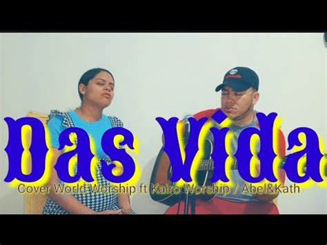 Das Vida Abel Kath Cover De World Worship Ft Kairo Worship Tutorial