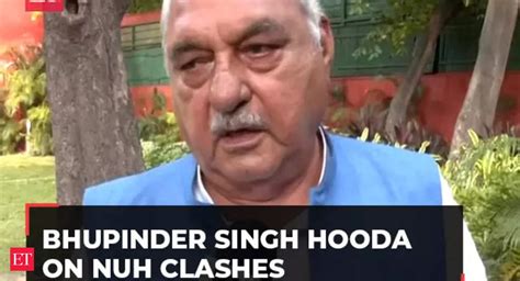 Bhupinder Singh Hooda Nuh Clashes Police Informed About The Situation Beforehand Says