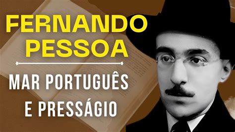 Mar PortuguÊs E PressÁgio Poemas De Fernando Pessoa Que Tocam A Alma