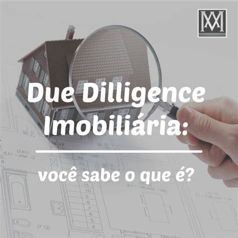 Due Diligence Imobiliária você sabe o que é