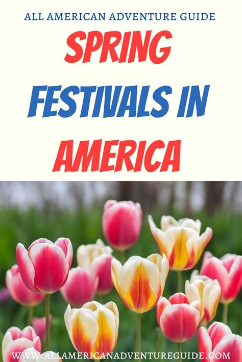 Best Spring Festivals in the U.S. - All-American Adventure Guide