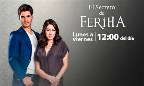 El Secreto De Feriha Vuelve Por La Pantalla De Atv De Lunes A