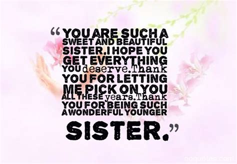 You Are Such A Sweet And Beautiful Sisteri Hope You Get Everything You