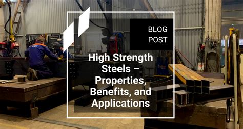 High Strength Steels Properties Benefits And Applications