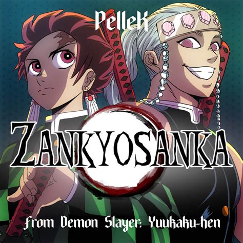 Zankyosanka From Demon Slayer Yuukaku Hen Full Japanese Version