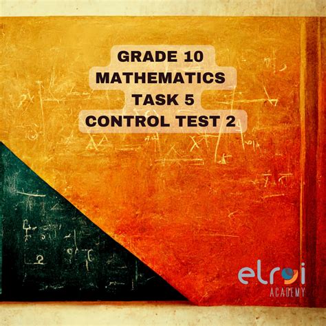 2022 Grade 10 Mathematics Task 5 Control Test 2 • Teacha