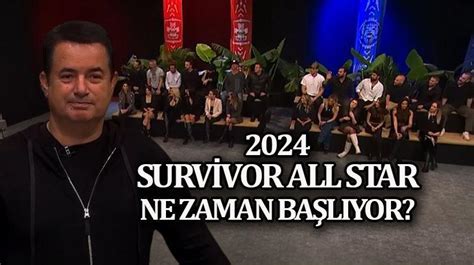 Surv Vor Takimlari Survivor All Star Ne Zaman Hangi Tarihte