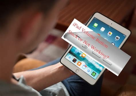 [Latest 10 Ways] Fix iPad Volume Button Stuck or Not Working