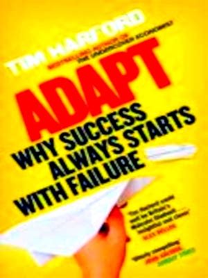 Adapt Why Success Always Starts with Failure Special Collection by ...