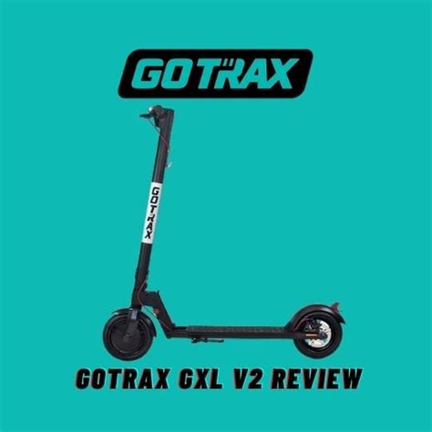 Gotrax Gxl V2 Electric Commuter Scooter Review