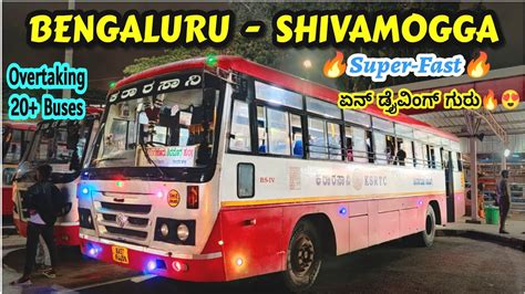 Super Fast Bengaluru Shivamogga Ksrtc Cabin Ride Overtaking Many