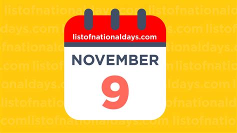 NOVEMBER 9TH HOLIDAYS,OBSERVANCES & FAMOUS BIRTHDAYS