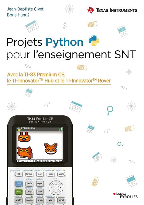 Amazon Fr Projets Python Pour L Enseignement SNT Avec La TI 83