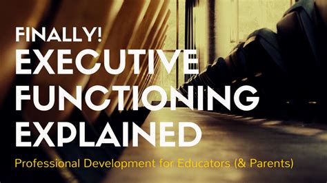 Understanding Executive Functioning In 5 Short Lessons Teacher