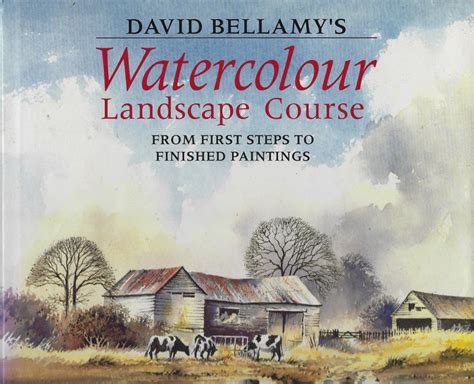 David Bellamys Watercolour Landscape Course From First Steps To