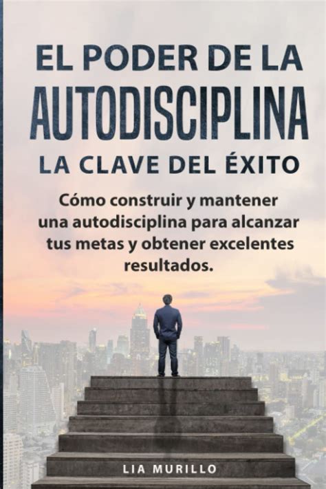 Libros Para Trabajar En La Autodisciplina Y Conseguir Tus Objetivos