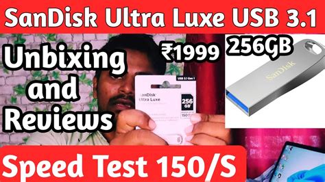 SanDisk Ultra Luxe USB 3 1 Flash Drive 256GB Unboxing And Reviews